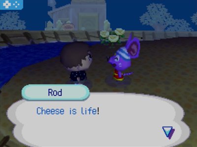 Rod: Cheese is life!