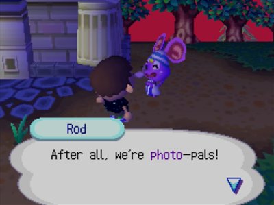 Rod: After all, we're photo-pals!
