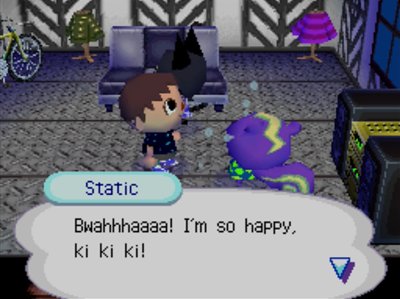 Static, crying: Bwahhhaaaa! I'm so happy, ki ki ki!