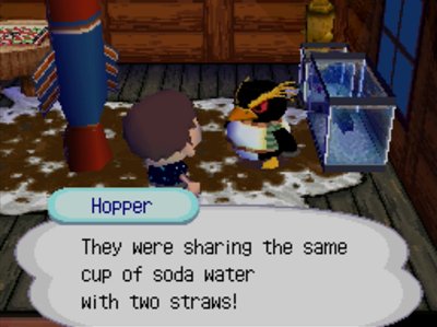 Hopper: They were sharing the same cup of soda water with two straws!