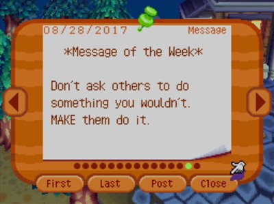*Message of the Week* Don't ask others to do something you wouldn't. MAKE them do it.