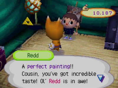 Redd: A perfect painting! Cousin, you've got incredible taste! Ol' Redd is in awe!