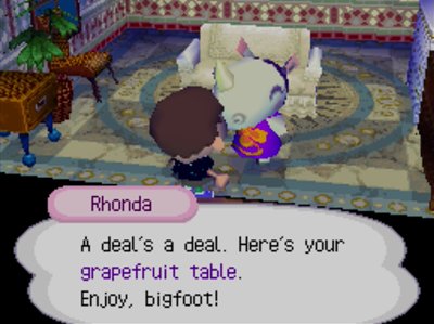 Rhonda: A deal's a deal. Here's your grapefruit table. Enjoy, bigfoot!