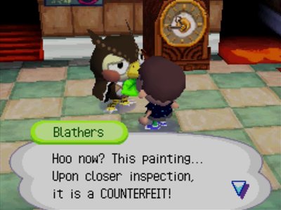 Blathers: Hoo now? This painting... Upon closer inspection, it is a COUNTERFEIT!