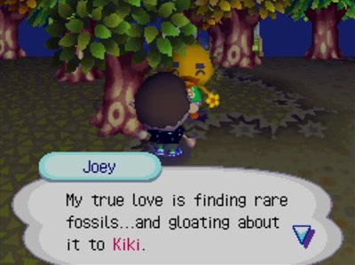 Joey: My true love is finding rare fossils...and gloating about it to Kiki.