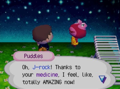 Puddles: Oh, J-rock! Thanks to your medicine, I feel, like, totally AMAZING now!