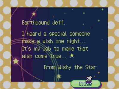 Earthbound Jeff, I heard a special someone make a wish one night... It's my job to make that wish come true... -From Wishy the Star