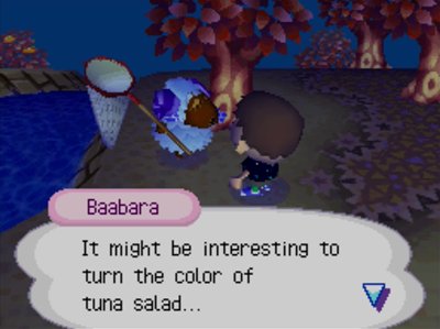 Baabara: It might be interesting to turn the color of tuna salad...