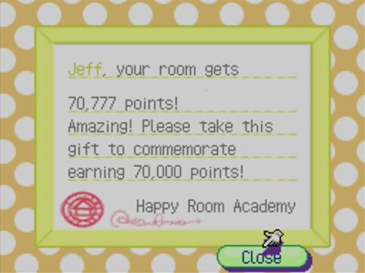 Jeff, your room gets 70,777 points! Amazing! Please take this gift to commemorate earning 70,000 points! -Happy Room Academy