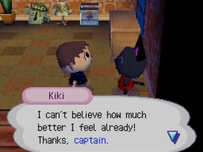 Kiki: I can't believe how much better I feel already! Thanks, captain!