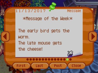 *Message of the Week* The early bird gets the worm. The late mouse gets the cheese!