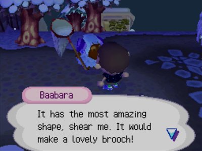 Baabara: It has the most amazing shape, shear me. It would make a lovely brooch!