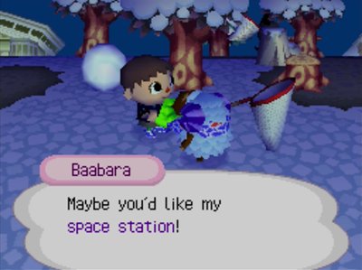 Baabara: Maybe you'd like my space station!