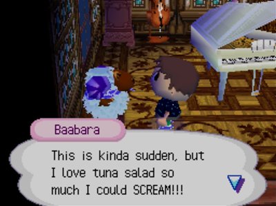 Baabara: This is kinda sudden, but I love tuna salad so much. I could SCREAM!!!