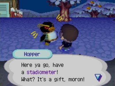 Hopper: Here ya go, have a stadiometer! What? It's a gift, moron!