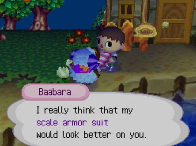 Baabara: I really think that my scale armor suit would look better on you.