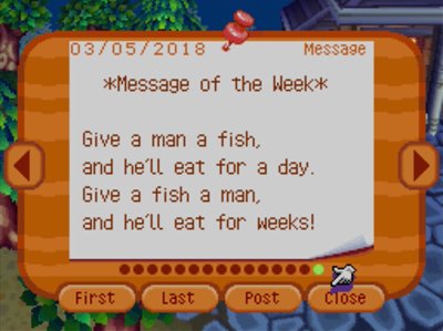*Message of the Week* Give a man a fish, and he'll eat for a day. Give a fish a man, and he'll eat for weeks!