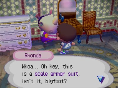 Rhonda: Whoa... Oh hey, this is a scale armor suit, isn't it, bigfoot?