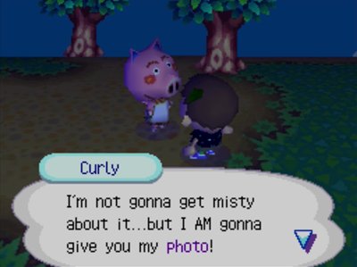 Curly: I'm not gonna get misty about it...but I AM gonna give you my photo!