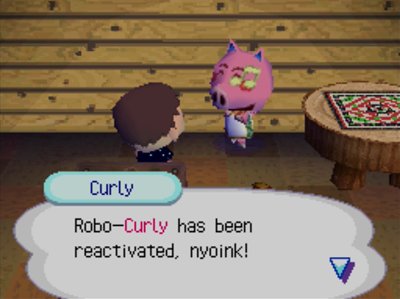 Curly: Robo-Curly has been reactivated, nyoink!
