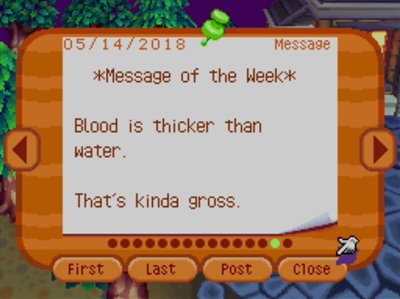 *Message of the Week* Blood is thicker than water. That's kinda gross.
