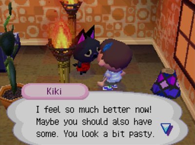 Kiki: I feel so much better now! Maybe you should also have some. You look a bit pasty.