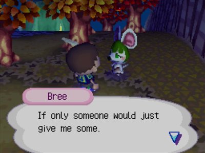 Bree: If only someone would just give me some.