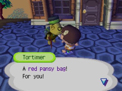 Tortimer: A red pansy bag! For you!