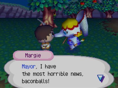 Margie: Mayor, I have the most horrible news, baconballs!