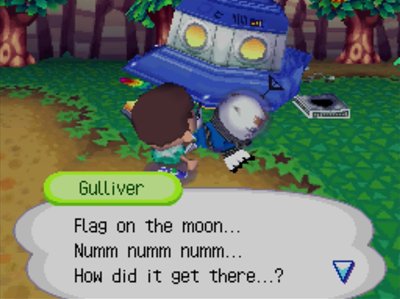 Gulliver: Flag on the moon... Numm numm numm... How did it get there...?