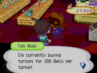 Tom Nook: I'm currently buying turnips for 200 bells per turnip!