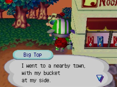Big Top: I went to a nearby town, with my bucket at my side.