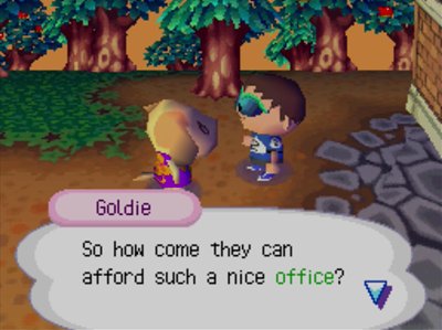 Goldie: So how come they can afford such a nice office?