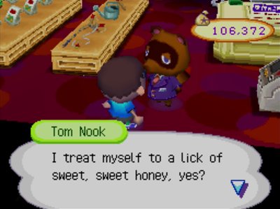 Tom Nook: I treat myself to a lick of sweet, sweet honey, yes?