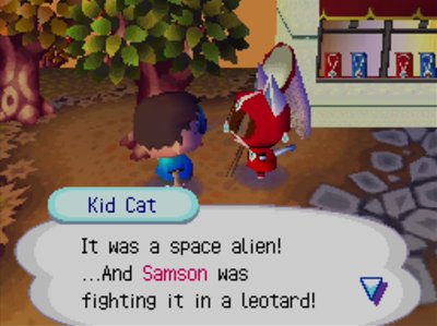 Kid Cat: It was a space alien! ...And Samson was fighting it in a leotard!