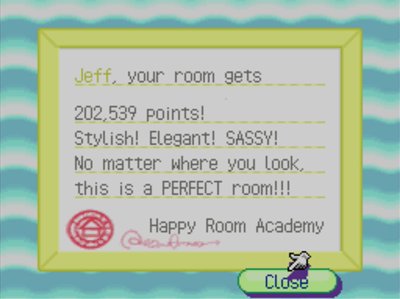Jeff, your room gets 202,539 points! Stylish! Elegant! SASSY! No matter where you look, this is a PERFECT room!!! -Happy Room Academy