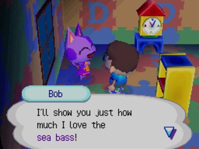 Bob: I'll show you just how much I love the sea bass!