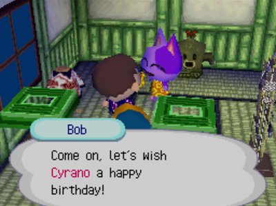 Bob: Come on, let's wish Cyrano a happy birthday!