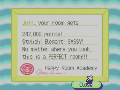 Jeff, your room gets 242,888 points! Stylish! Elegant! SASSY! No matter where you look, this is a PERFECT room!!! -Happy Room Academy