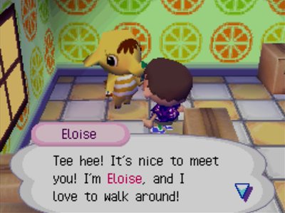 Eloise: Tee hee! It's nice to meet you! I'm Eloise, and I love to walk around!
