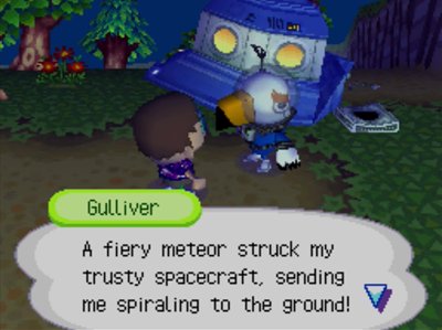 Gulliver: A fiery meteor struck my trusty spacecraft, sending me spiraling to the ground!