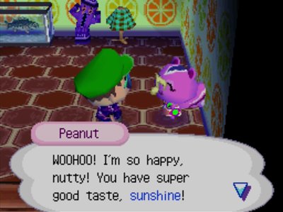 Peanut: WOOHOO! I'm so happy, nutty! You have super good taste, sunshine!
