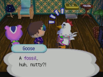 Goose: A fossil, huh, nutty?!