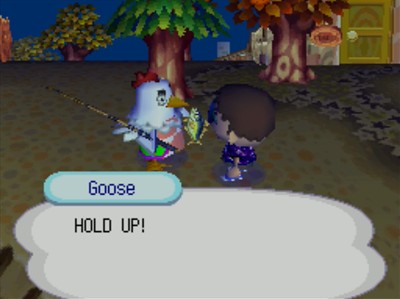 Goose: HOLD UP!