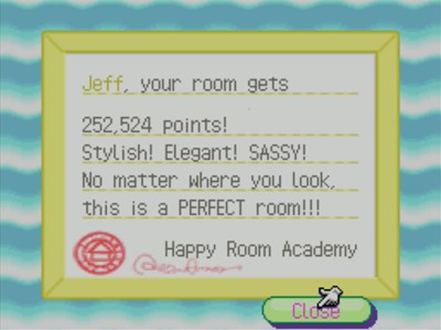 Jeff, your room gets 252,524 points! Stylish! Elegant! SASSY! No matter where you look, this is a PERFECT room!!! -Happy Room Academy