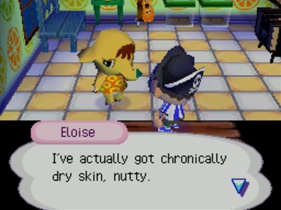 Eloise: I've actually got chronically dry skin, nutty.