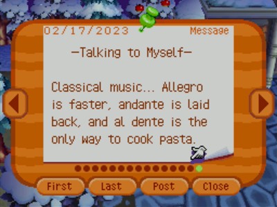 -Talking to Myself- Classical music... Allegro is faster, andante is laid back, and al dente is the only way to cook pasta.