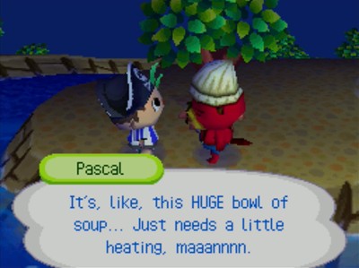 Pascal: It's, like, this HUGE bowl of soup... Just needs a little heating, maaannn.