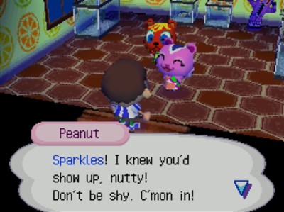 Peanut: Sparkles! I knew you'd show up, nutty! Don't be shy. C'mon in!