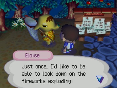 Eloise: Just once, I'd like to be able to look down on the fireworks exploding!